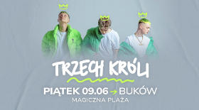 bilet na koncert Trzech Króli, 9 czerwca w Krzyżanowicach
