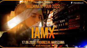bilet na koncert IAMX - MACHINATE TOUR 2022 w Progresji