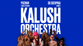bilet na koncert Kalush 20 sierpnia w Poznaniu!