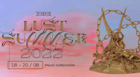 bilet na Lust Summer 2022 18 sierpnia w Gorzanowie!