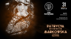 bilet na koncert Patrycji Markowskiej, 31 marca w Ostrowie Wielkopolskim!