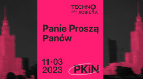 bilet na imprezę Panie Proszą Panów, 11 marca w Warszawie!