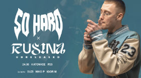 bilet na imprezę SO HARD feat. RUSINA, już 24 czerwca w Katowicach