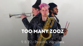 bilet na Too Many Zooz w Proximie!