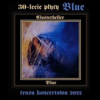 Bilety na Closterkeller 30-lecie płyty “Blue”