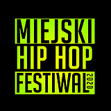 Bilety na Miejski Hip Hop Festiwal