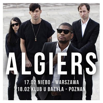 Bilety na koncerty: Algiers!