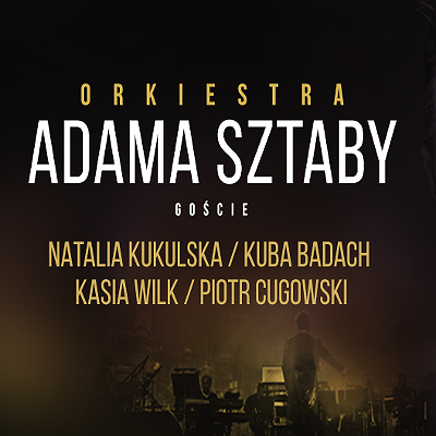 Bilety na koncerty Orkiestry Adama Sztaby 