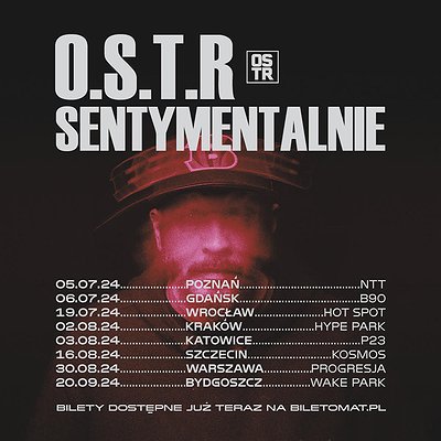 BILETY NA TRASĘ O.S.T.R - SENTYMENTALNIE TOUR 2024