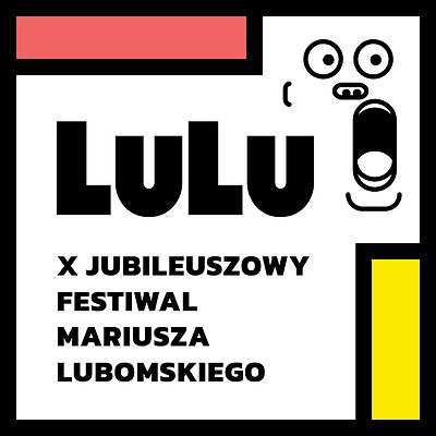 Bilety na X jubileuszowy festiwal LuLu!