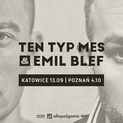 Bilety na koncerty Ten Typ Mes & Emil Blef