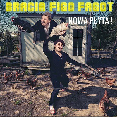 Bilety na koncert: Bracia Figo Fagot