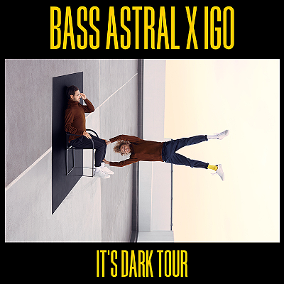 Bilety na koncerty: Bass Astral x IGO "It's dark"