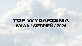 Top Warszawa w sierpniu!
