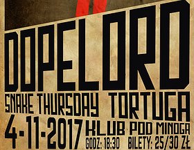 Dopelord, Snake Thursday, Tortuga