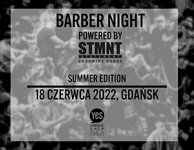 BARBER NIGHT POWERED BY STMNT // SUMMER EDITION