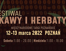 FESTIWAL KAWY I HERBATY (PODCZAS CHOCOLATE FESTIVAL) | POZNAŃ
