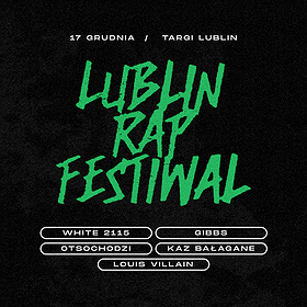 Hip Hop / Reggae: LUBLIN RAP FESTIWAL 2022