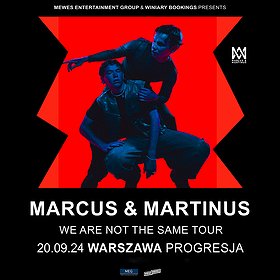 Marcus & Martinus "We are not the same Tour" | Warszawa