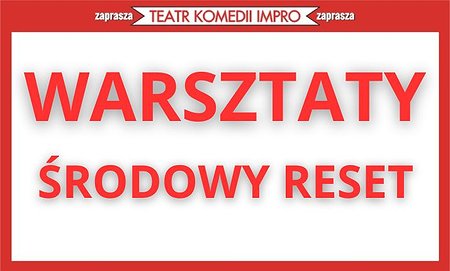 Warsztaty: "Środowy reset, czyli obudź swój spontan"