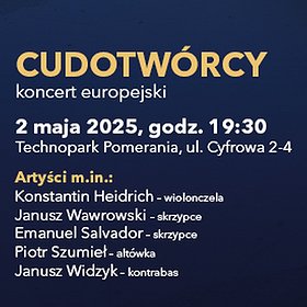 CUDOTWÓRCY koncert europejski | Szczecin