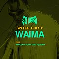 Hip Hop / Rap: SO HARD feat. WAIMA | WROCŁAW 23.06, Wrocław