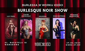Film Noir Burlesque Show w Worku Kości
