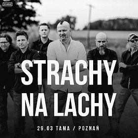 Koncerty: Strachy na Lachy - Poznań
