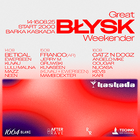Great Błysk Weekender - Betical/Franco (AR) / Catz'n Dogs | Warszawa