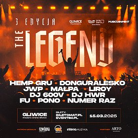 THE LEGEND - TRZECIA EDYCJA | GLIWICE