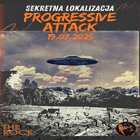 PROGRESSIVE ATTACK | SECRET LOCATION
