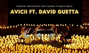 Koncert przy świecach: Avicii & David Guetta