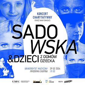 Koncert charytatywny POMÓŻ NAM POMAGAĆ | Marysia Sadowska & dzieci z domów dziecka