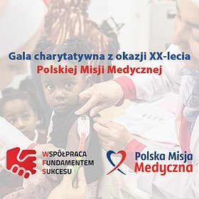 Inne: Gala charytatywna Polskiej Misji Medycznej