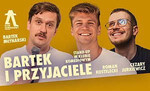 Bartek i przyjaciele, czyli stand-up w Klubie Komediowym