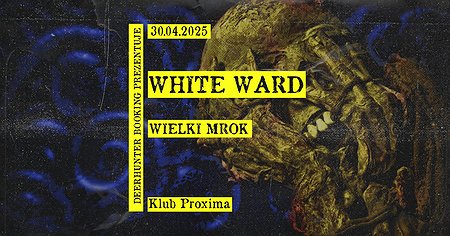 WHITE WARD // WIELKIMROK // TBA