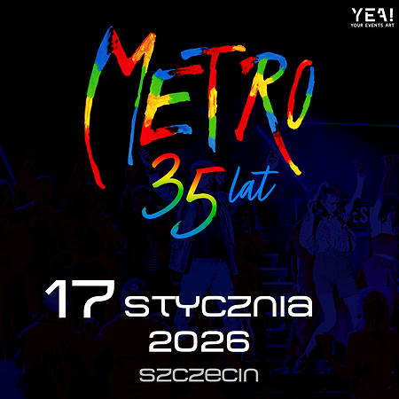 Musical Metro! To już 35 lat! | Szczecin