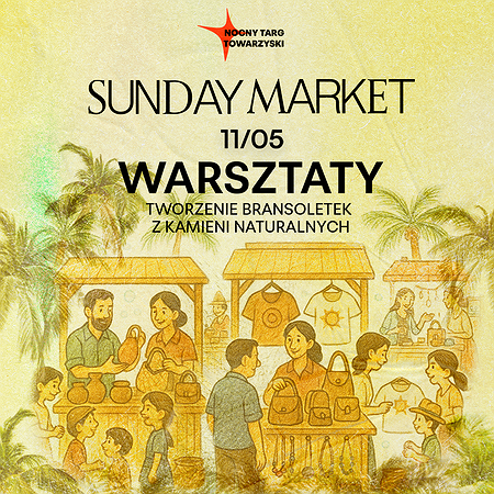 BRANSOLETKI Z KAMIENI NATURALNYCH- Twórcze Warsztaty podczas Sunday Market