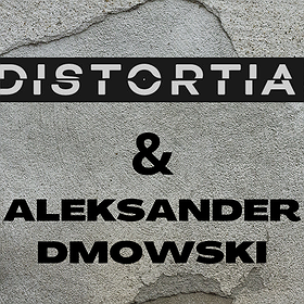 Alternative: Aleksander Dmowski + Distortia | Wrocław Alive