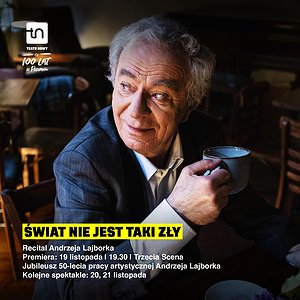Recital Andrzeja Lajborka: Świat nie jest taki zły