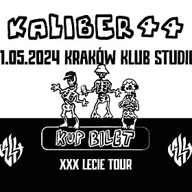 KALIBER 44 XXX-LECIE TOUR | KRAKÓW