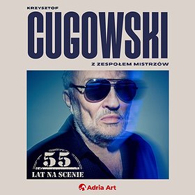 Krzysztof Cugowski - 55 lat na scenie | Szczecin