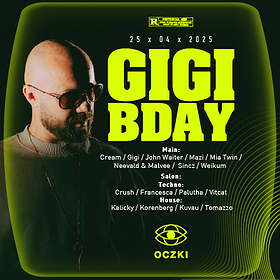 GIGI BDAY | 25.04 | OCZKI