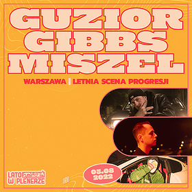 Hip Hop / Reggae: GUZIOR x GIBBS x MISZEL |  Warszawa | LATO W PLENERZE 2022