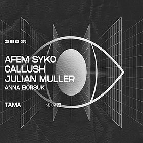 Obsession: Afem Syko | Callush | Julian Muller