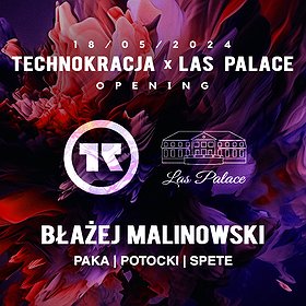 Las Palace Opening: Błażej Malinowski x Technokracja