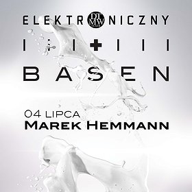Imprezy: Marek Hemmann - Elektroniczny Basen