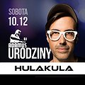 Muzyka klubowa: Urodziny Dj Adamus | 10.12 | EXATION | HULAKULA, Warszawa