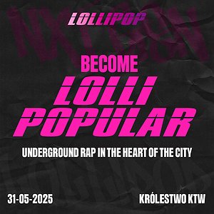 BECOME LOLLI POPULAR | Katowice