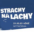 Rock: Strachy Na Lachy | Łódź, Łódź